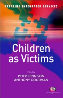 Children As Victims (Creating Integrated Services)  