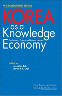 Korea As a Knowledge Economy: Evolutionary Process and Lessons Learned (Wbi Development Studies)