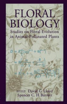 Floral Biology: Studies on Floral Evolution in Animal-Pollinated Plants