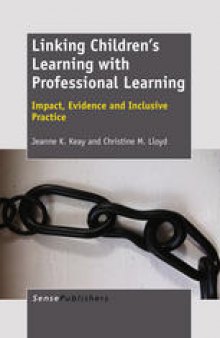 Linking Children’s Learning With Professional Learning: Impact, Evidence and Inclusive Practice