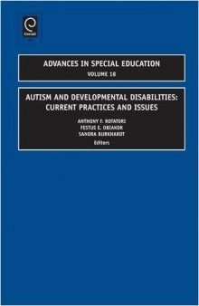 Autism and Developmental Disabilities: Current Practices and Issues (Advances in Special Education)