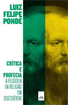 Crítica e Profecia: a filosofia da religião em Dostoiévski