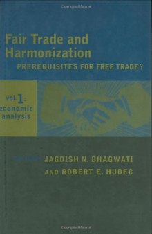 Fair Trade and Harmonization, Vol. 1: Economic Analysis