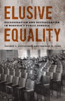 Elusive Equality: Desegregation and Resegregation in Norfolk's Public Schools