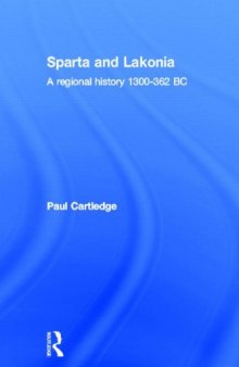 Sparta and Lakonia: A Regional History 1300–362 BC & Hellenistic and Roman Sparta: A Tale of Two Cities