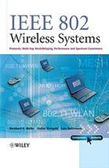 IEEE 802 wireless systems : protocols, multi-hop mesh/relaying, performance and spectrum coexistence