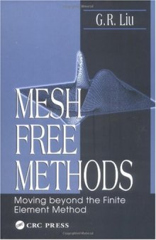 Mesh Free Methods: Moving Beyond the Finite Element Method