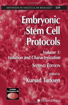 Embryonic Stem Cell Protocols: Volume 1: Isolation and Characterization
