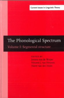 The Phonological Spectrum, Volume 1: Segmental Structure