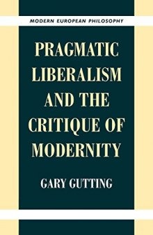 Pragmatic liberalism and the critique of modernity