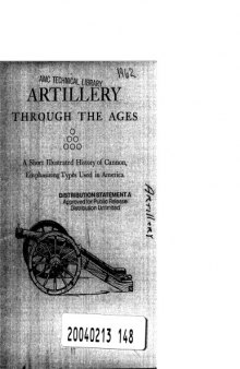 Artillery through the ages; a short illustrated history of cannon, emphasizing types used in America