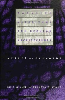 Parallel algorithms for regular architectures: meshes and pyramids