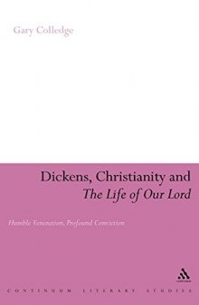 Dickens, Christianity and the life of our Lord : humble veneration, profound conviction