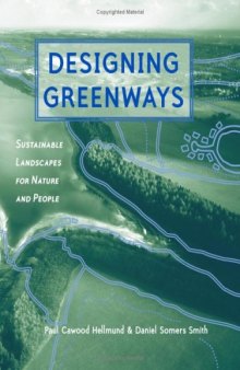 Designing Greenways: Sustainable Landscapes for Nature and People