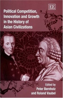 Political Competition, Innovation And Growth In The History Of Asian Civilizations