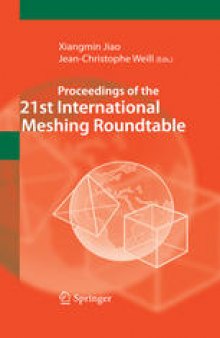 Proceedings of the 21st International Meshing Roundtable