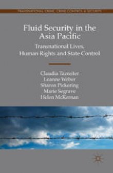 Fluid Security in the Asia Pacific: Transnational Lives, Human Rights and State Control