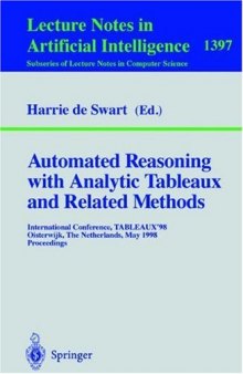 Automated Reasoning with Analytic Tableaux and Related Methods: International Conference, TABLEAUX’98 Oisterwijk, The Netherlands, May 5–8, 1998 Proceedings
