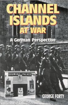 Channel Islands at War: A German Perspective