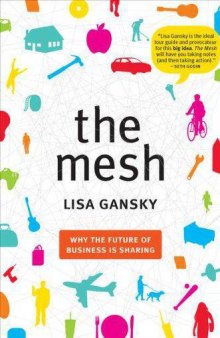 The Mesh: Why the Future of Business Is Sharing  