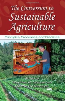 The Conversion to Sustainable Agriculture: Principles, Processes, and Practices (Advances in Agroecology)