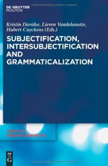 Subjectification, Intersubjectification and Grammaticalization
