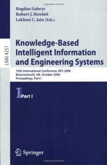Knowledge-Based Intelligent Information and Engineering Systems: 10th International Conference, KES 2006, Bournemouth, UK, October 9-11 2006, Proceedings, 