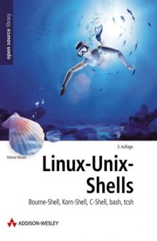Linux-, Unix-Shells : Bourne-Shell, Korn-Shell, C-Shell, bash, tcsh