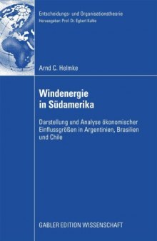 Windenergie in Südamerika: Darstellung und Analyse ökonomischer Einflussgrößen in Argentinien, Brasilien und Chile