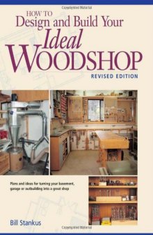 How to Design and Build Your Ideal Woodshop