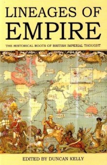 Lineages of Empire: The Historical Roots of British Imperial Thought (Proceedings of the British Academy)