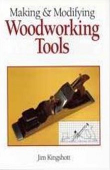 Making & modifying woodworking tools