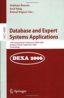 Database and Expert Systems Applications: 17th International Conference, DEXA 2006, Kraków, Poland, September 4-8, 2006. Proceedings