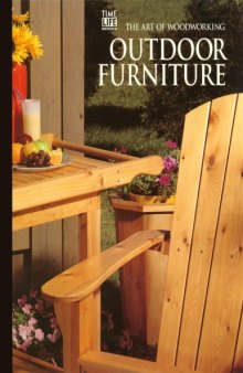 Outdoor Furniture (Art of Woodworking)