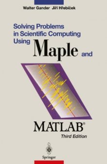 Solving Problems in Scientific Computing Using Maple and Matlab, Fourth Edition  