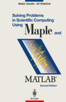 Solving Problems in Scientific Computing Using Maple and MATLAB® 