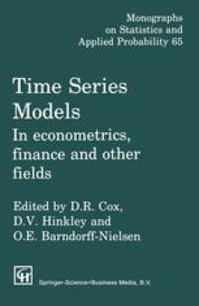 Time Series Models: In econometrics, finance and other fields
