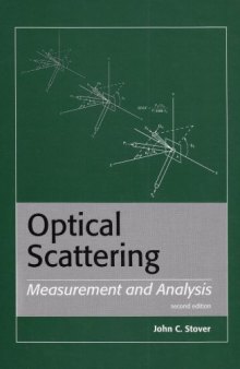 Optical Scattering: Measurement and Analysis (SPIE Press Monograph Vol. PM24) (Press Monographs)