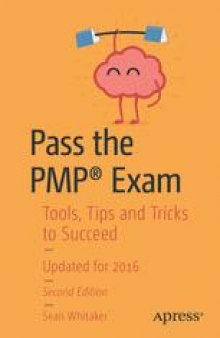 Pass the PMP® Exam: Tools, Tips and Tricks to Succeed