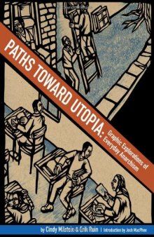 Paths toward Utopia : graphic explorations of everyday anarchism
