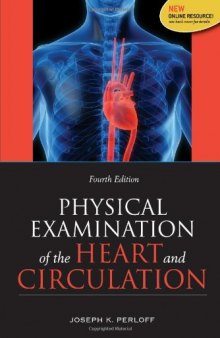 Physical Examination of the Heart and Circulation, Fourth Edition