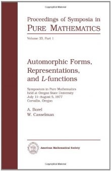 Automorphic Forms, Representations, and L-Functions: Symposium in Pure Mathematics. Volume XXXIII Part 1