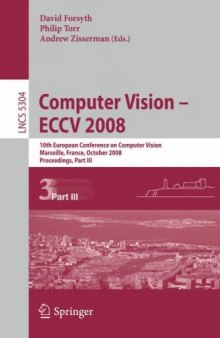 Computer Vision – ECCV 2008: 10th European Conference on Computer Vision, Marseille, France, October 12-18, 2008, Proceedings, Part III