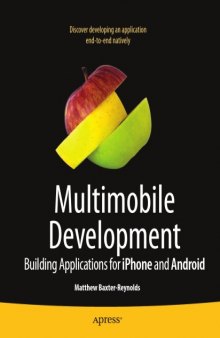 Multimobile Development: Building Applications for the iPhone and Android Platforms