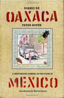 Diario de Oaxaca: A Sketchbook Journal of Two Years in Mexico  