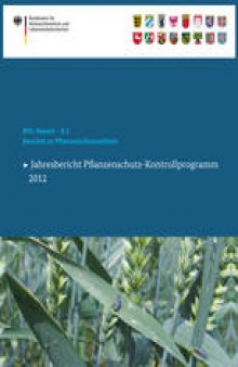 Berichte zu Pflanzenschutzmitteln 2012: Jahresbericht Pflanzenschutz-Kontrollprogramm