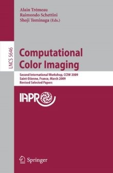 Computational Color Imaging: Second International Workshop, CCIW 2009, Saint-Etienne, France, March 26-27, 2009. Revised Selected Papers