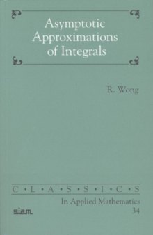 Asymptotic Approximation of Integrals (Classics in Applied Mathematics)