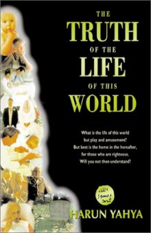 The Truth Of The Life Of This World (4th ed)