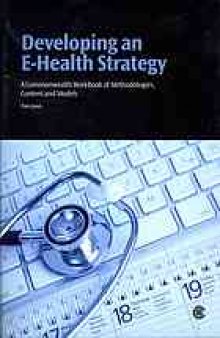 Developing an e-health strategy : a Commonwealth workbook of methodologies, content, and models